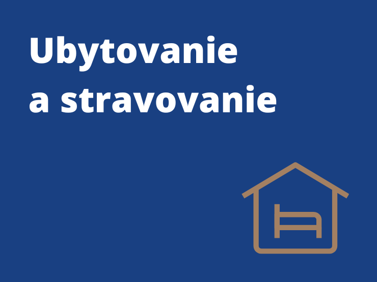 Ubytovanie a stravovanie