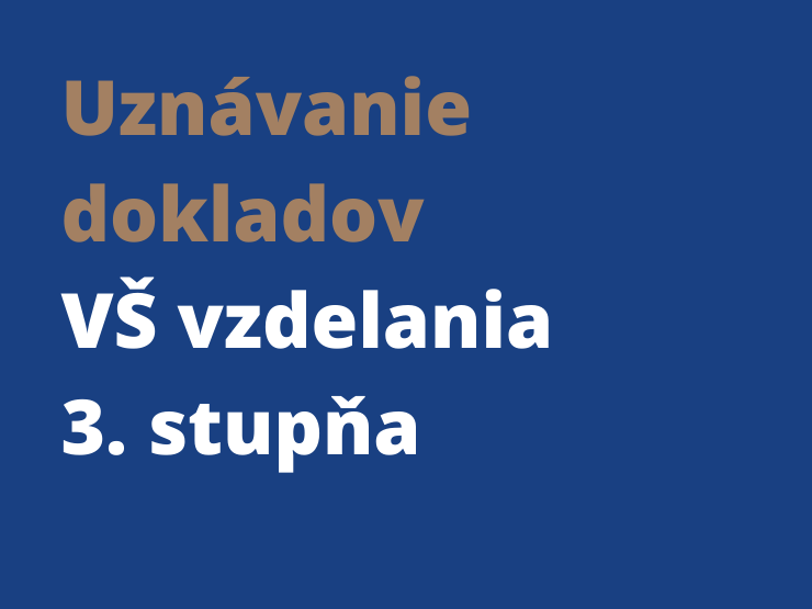 Uznávanie dokladov VŠ vzdelania 3. stupňa