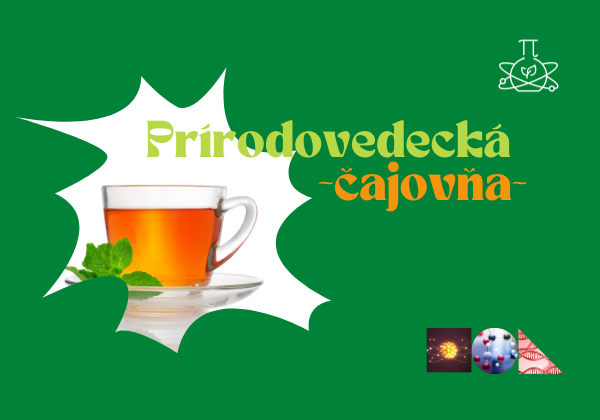 44. Prírodovedecká čajovňa