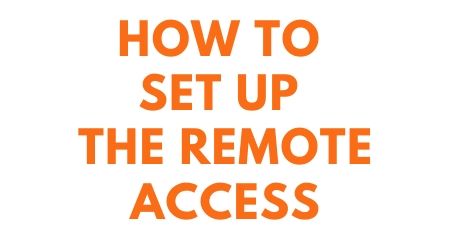 How to set up the remote access