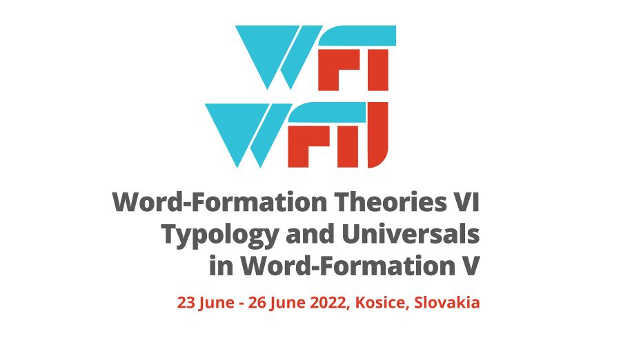 The sixth edition of the prestigious international conference WORD-FORMATION THEORIES VI – TYPOLOGY AND UNIVERSALS IN WORD-FORMATION V at the Department of British and American Studies FF UPJŠ